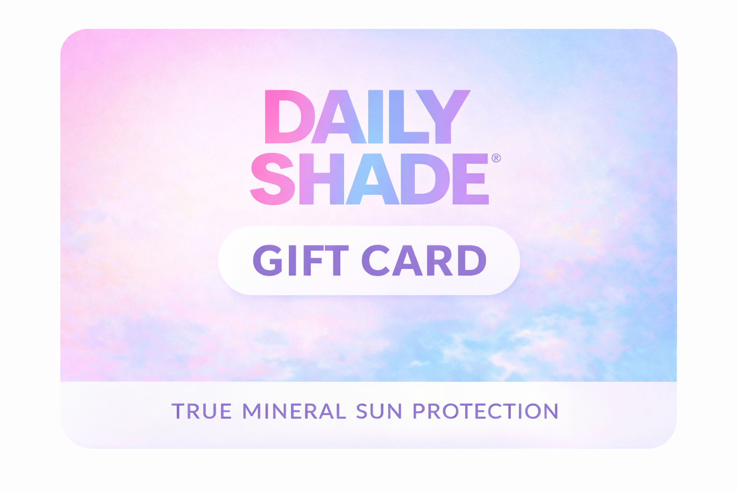 Daily Shade Gift Card