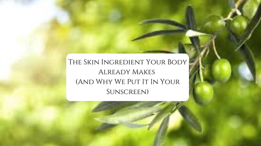 The Skin Ingredient Your Body Already Makes (And Why We Put It In Your Sunscreen)