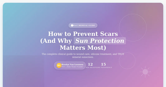 How to Prevent Scars (And Why Everyone Gets the Sun Protection Part Wrong)